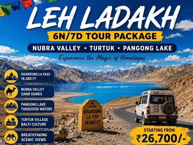 Leh Ladakh Tour Package 6N/7D with Nubra Valley, Turtuk & Pangong Lake